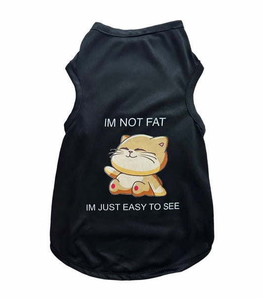 I’m not fat, just easy to see Pet shirt